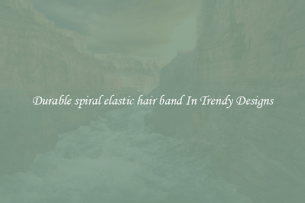 Durable spiral elastic hair band In Trendy Designs