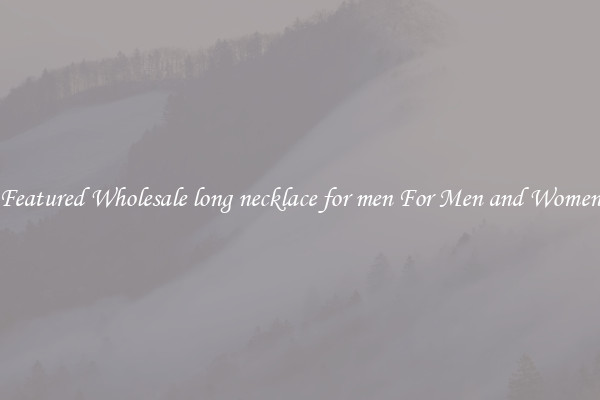 Featured Wholesale long necklace for men For Men and Women