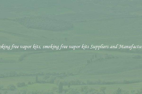 smoking free vapor kits, smoking free vapor kits Suppliers and Manufacturers