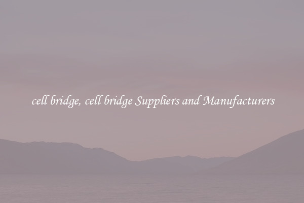 cell bridge, cell bridge Suppliers and Manufacturers