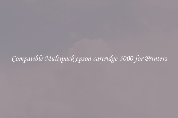 Compatible Multipack epson cartridge 3000 for Printers