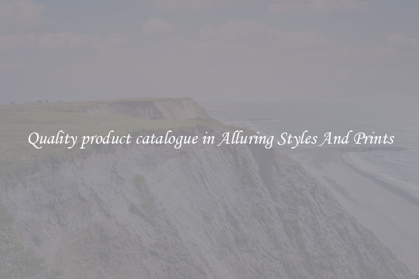 Quality product catalogue in Alluring Styles And Prints