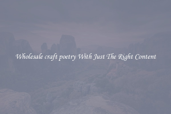 Wholesale craft poetry With Just The Right Content