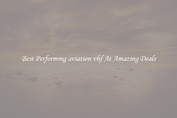Best Performing aviation vhf At Amazing Deals