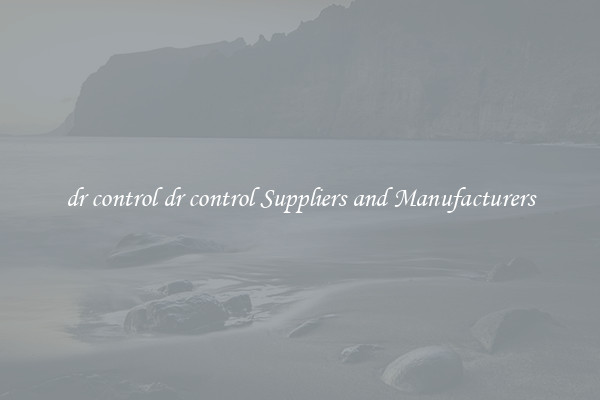 dr control dr control Suppliers and Manufacturers