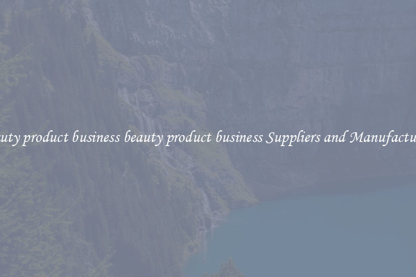 beauty product business beauty product business Suppliers and Manufacturers
