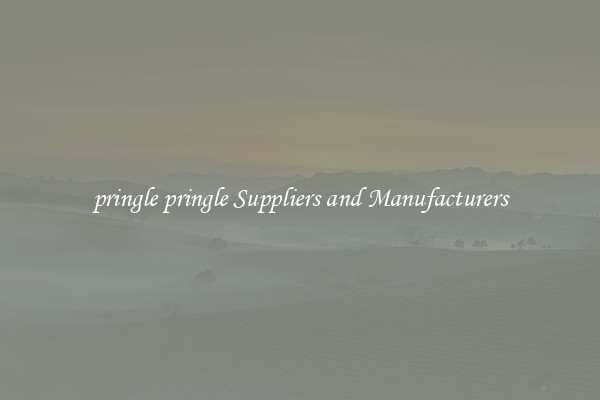 pringle pringle Suppliers and Manufacturers